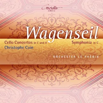 Wagenseil: Cello Concertos & Symphony by Georg Christoph Wagenseil