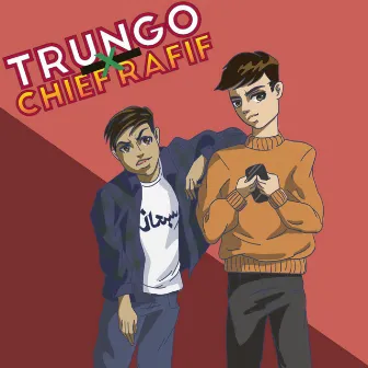 Trungo x Chief Rafif by ddavi