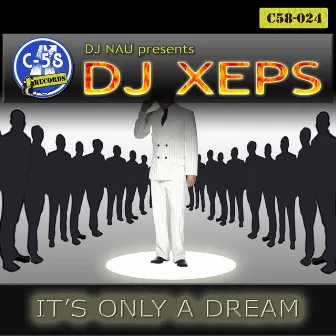 It's Only A Dream by DJ Xeps