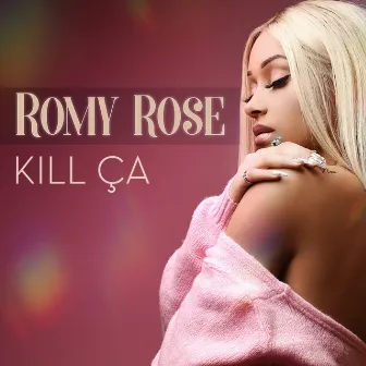 Kill Ça by Romy Rose