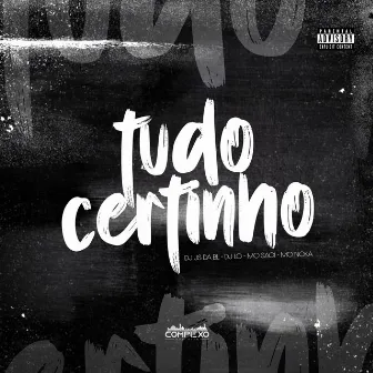 Tudo Certinho by Dj Js da Bl