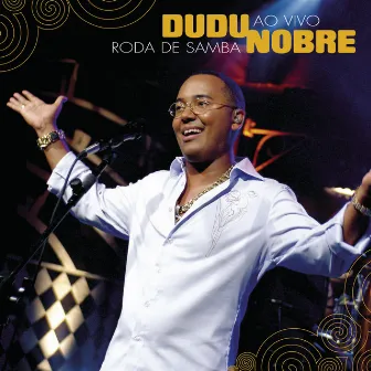 Roda De Samba Ao Vivo by Dudu Nobre