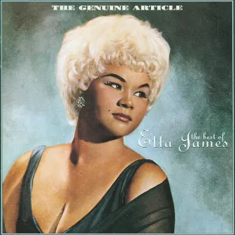 The Genuine Article: The Best Of Etta James by Etta James