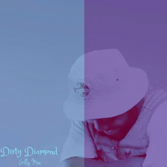 Dirty Diamond by Gilly Moe