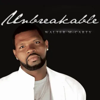 Unbreakable by Walter McCarty