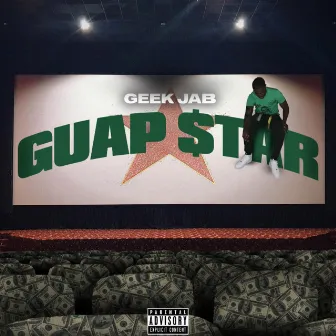 Guap $tar by Geek Jab