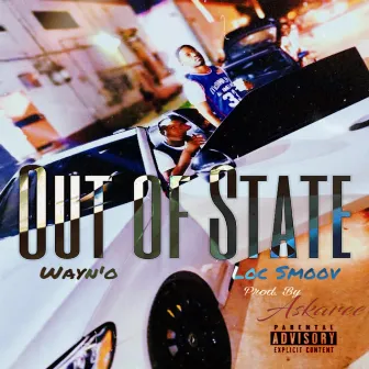 Out Of State by Wayn'O