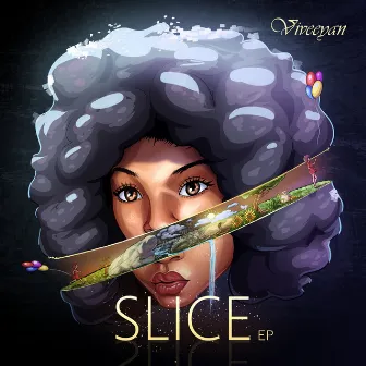 Slice by Viveeyan