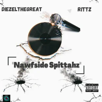 Nawfside Spittahz by DIEZEL THE GREAT