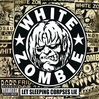 Let Sleeping Corpses Lie by White Zombie