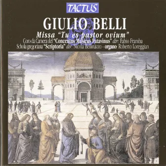 Belli: Missa Tu es pastor ovium by Scriptoria