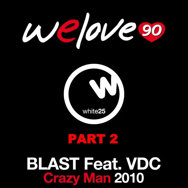 Crazy Man (Riccardo Piparo Remix) - We Love 90 Vs Blast