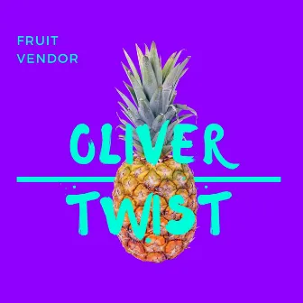 Oliver Twist by Fruit Vendor