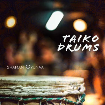 Taiko Drums by Shaman Oyunaa