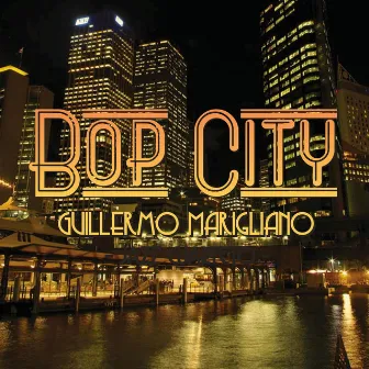 Bop City by Guillermo Marigliano