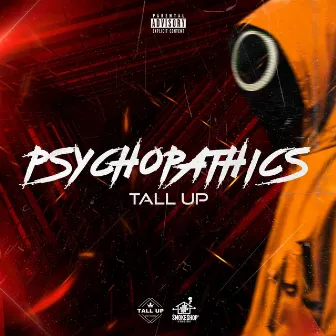 Psychopathics by Tall Up