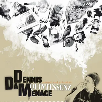 Quintessenz by Dennis Da Menace