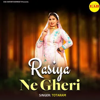 Rasiya Ne Gheri by Tota Ram