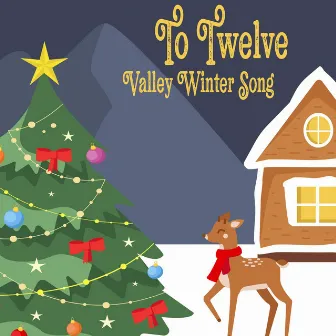 Valley Winter Song by To Twelve