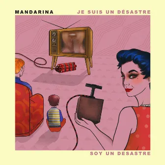 Je suis un désastre / Soy un désastre by Mandarina