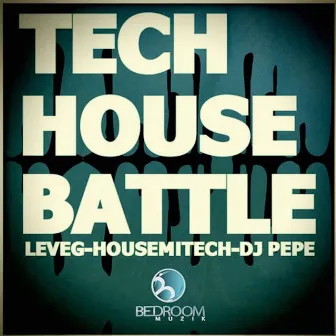 Tech House Battle 2 Leveg, Housemitech, DJ Pepe by djpepe