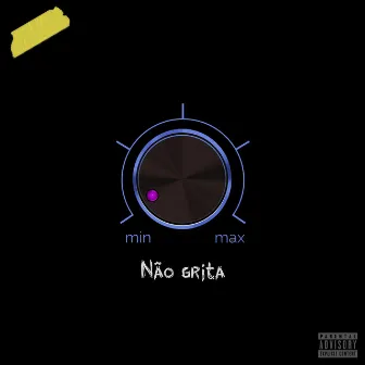 Não Grita by Seize