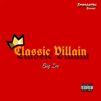 Classic Villain by Big Zee