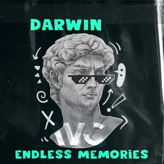 Endless Memories by Darwin