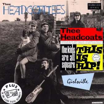 The Kids Are All Square - This Is Hip & Girlsville by Thee Headcoats