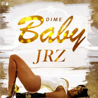 Dime Baby by Jrz