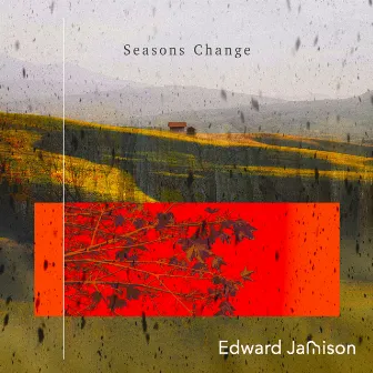 Seasons Change by Edward Jamison