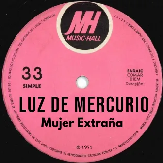 Mujer Extraña by Luz De Mercurio