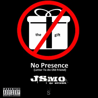 No Presence (Letter to an Old Friend) by J.Smo