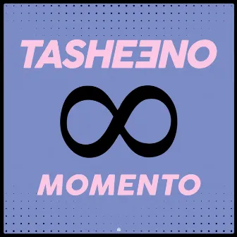 Momento by TASHEENO