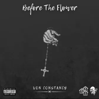 Before The Flower by Von Constancy