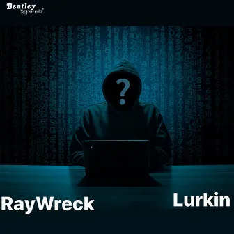 Lurkin by Ray Wreck