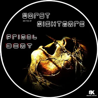 Worst Nightmare by Primal Beat