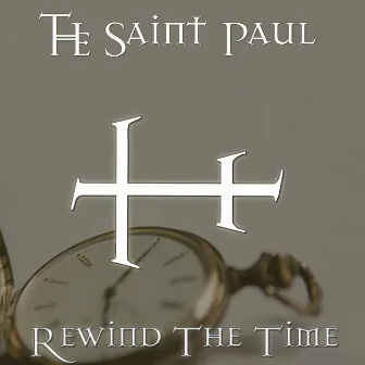 Rewind The Time by The Saint Paul