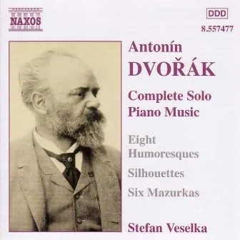 Dvorak: Humoresques, Op. 101 / Silhouettes, Op. 8 by Stefan Veselka