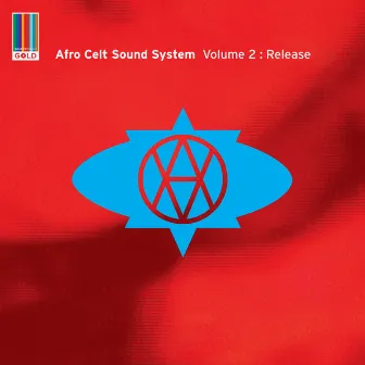 Volume 2: Release (Real World Gold) by Afro Celt Sound System