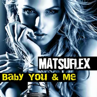 Baby You & Me by Matsuflex