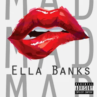 Mad by Ella Banks