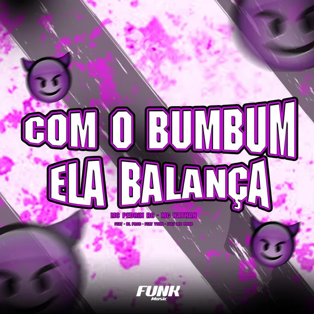 Com o Bumbum Ela Balança