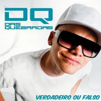 Verdadeiro ou Falso by Das Quebradas