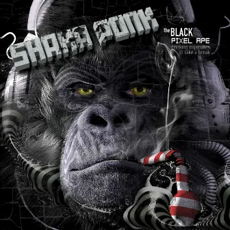 The Black Pixel Ape (Drinking Cigarettes to Take a Break) by Shaka Ponk