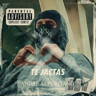 Te Jactas by Andre Alpuritano