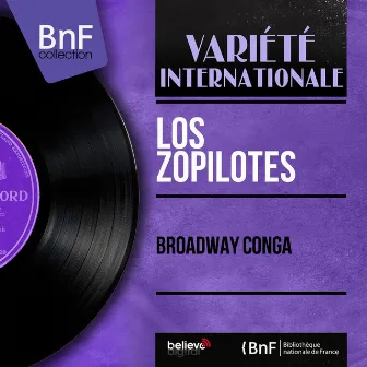 Broadway Conga (Mono Version) by Los Zopilotes