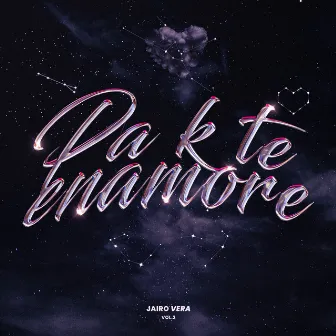 PA K TE ENAMORE by Jairo Vera