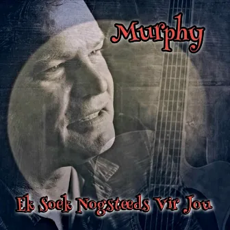 Ek Soek Nogsteeds Vir Jou by Murphy