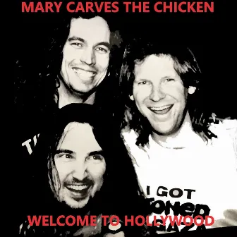 Welcome to Hollywood by Mary Carves the Chicken